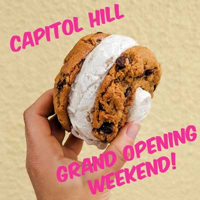 photo of an ice cream sandwhich with the text "Capitol Hill Grand Opening Weekend"